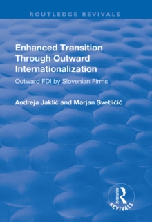 Enhanced Transition Through Outward Internationalization : Outward FDI by Slovenian Firms