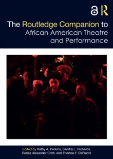 The Routledge Companion to African American Theatre and Performance