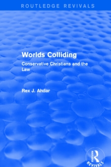 Worlds Colliding : Conservative Christians and the Law