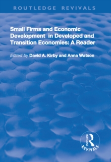 Small Firms and Economic Development in Developed and Transition Economies : A Reader