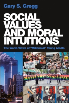 Social Values and Moral Intuitions : The World-Views of "Millennial" Young Adults