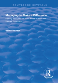 Managing to Make a Difference : Making an Impact on the Careers of Men and Women Scientists