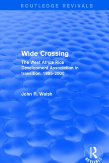 Wide Crossing : The West Africa Rice Development Association in Transition, 1985-2000