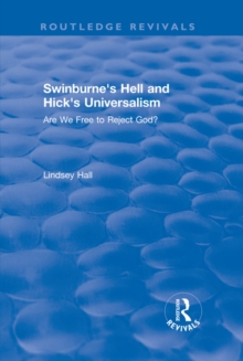 Swinburne's Hell and Hick's Universalism : Are We Free to Reject God?