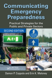 Communicating Emergency Preparedness : Practical Strategies for the Public and Private Sectors, Second Edition