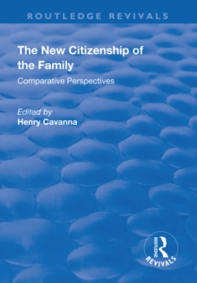 The New Citizenship of the Family : Comparative Perspectives