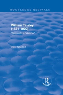 William Tinsley (1831-1902): Speculative Publisher : Speculative Publisher