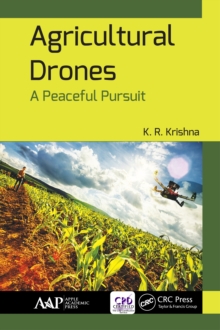 Agricultural Drones : A Peaceful Pursuit