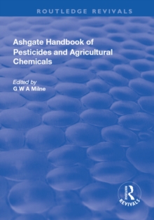 The Ashgate Handbook of Pesticides and Agricultural Chemicals