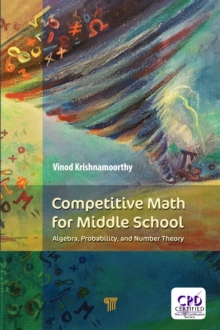 Competitive Math for Middle School : Algebra, Probability, and Number Theory