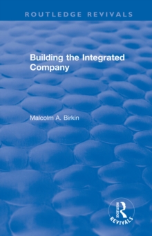 Building the Integrated Company