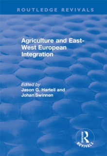 Agriculture and East-west European Integration