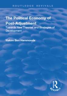 The Political Economy of Post-adjustment : Towards New Theories and Strategies of Development