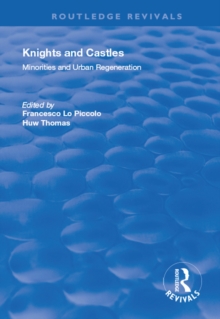 Knights and Castles : Minorities and Urban Regeneration