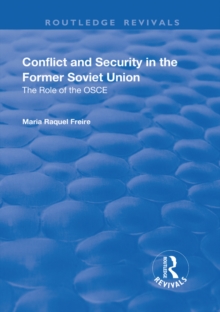 Conflict and Security in the Former Soviet Union : The Role of the OSCE