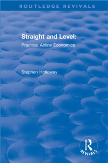 Straight and Level : Practical Airline Economics