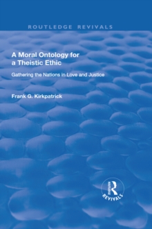 A Moral Ontology for a Theistic Ethic : Gathering the Nations in Love and Justice