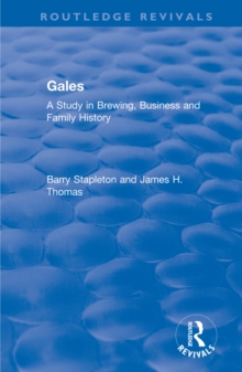 Gales : A Study in Brewing, Business and Family History