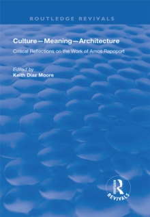 Culture-Meaning-Architecture : Critical Reflections on the Work of Amos Rapoport