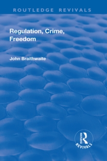 Regulation, Crime and Freedom