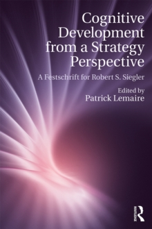 Cognitive Development from a Strategy Perspective : A Festschrift for Robert Siegler