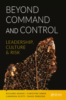 Beyond Command and Control : Leadership, Culture and Risk