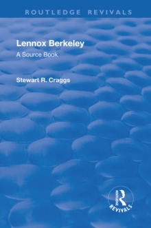 Lennox Berkeley: A Source Book : A Source Book