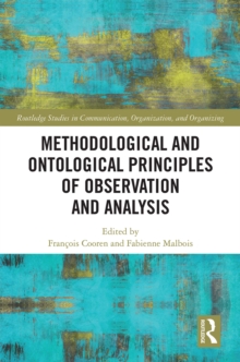 Methodological and Ontological Principles of Observation and Analysis : Following and Analyzing Things and Beings in Our Everyday World