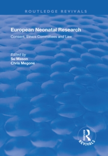 European Neonatal  Research : Consent, Ethics Committees and Law