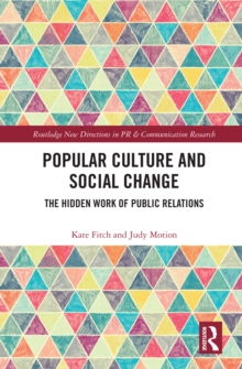 Popular Culture and Social Change : The Hidden Work of Public Relations