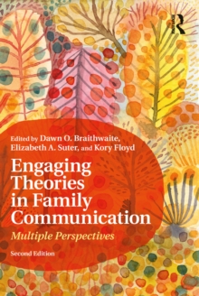 Engaging Theories in Family Communication : Multiple Perspectives