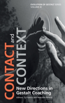 Contact and Context : New Directions in Gestalt Coaching