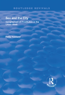 Sex and the City : Geographies of Prostitution in the Urban West