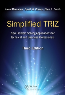 Simplified TRIZ : New Problem Solving Applications for Technical and Business Professionals, 3rd Edition