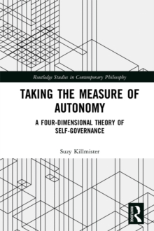 Taking the Measure of Autonomy : A Four-Dimensional Theory of Self-Governance