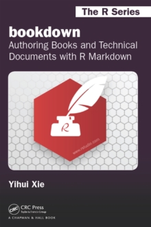 bookdown : Authoring Books and Technical Documents with R Markdown