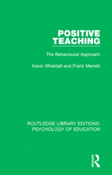 Positive Teaching : The Behavioural Approach