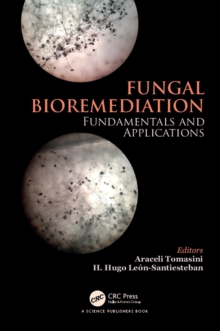 Fungal Bioremediation : Fundamentals and Applications