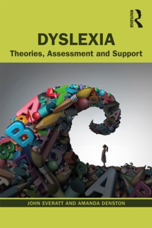 Dyslexia : Theories, Assessment and Support