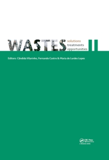 WASTES - Solutions, Treatments and Opportunities II : Selected Papers from the 4th Edition of the International Conference on Wastes: Solutions, Treatments and Opportunities, Porto, Portugal, 25-26 Se