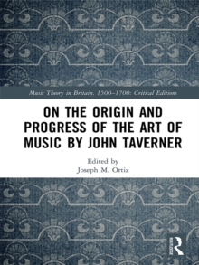 On the Origin and Progress of the Art of Music by John Taverner