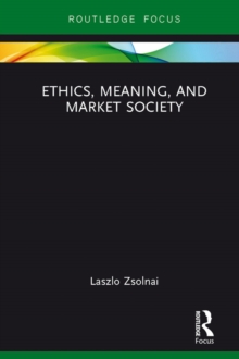 Ethics, Meaning, and Market Society