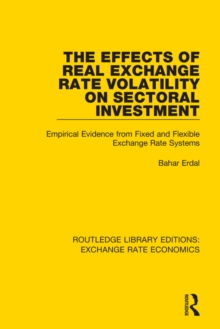 The Effects of Real Exchange Rate Volatility on Sectoral Investment : Empirical Evidence from Fixed and Flexible Exchange Rate Systems