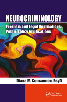 Neurocriminology : Forensic and Legal Applications, Public Policy Implications