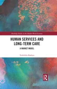 Human Services and Long-term Care : A Market Model