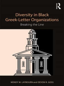 Diversity in Black Greek Letter Organizations : Breaking the Line