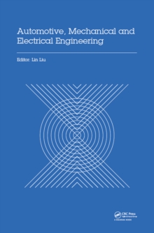 Automotive, Mechanical and Electrical Engineering : Proceedings of the 2016 International Conference on Automotive Engineering, Mechanical and Electrical Engineering (AEMEE 2016), Hong Kong, China, De