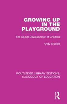 Growing up in the Playground : The Social Development of Children