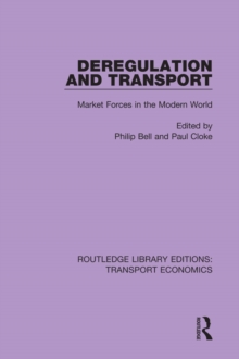 Deregulation and Transport : Market Forces in the Modern World