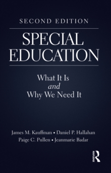 Special Education : What It Is and Why We Need It